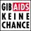 GIB AIDS KEINE CHANCE